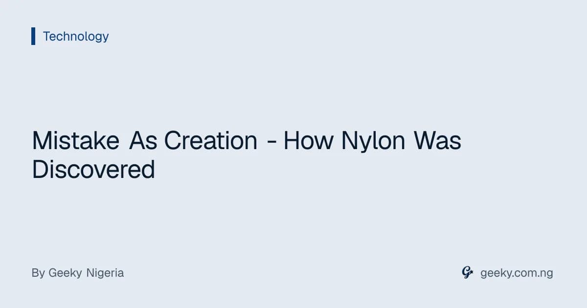 Mistake As Creation - How Nylon Was Discovered