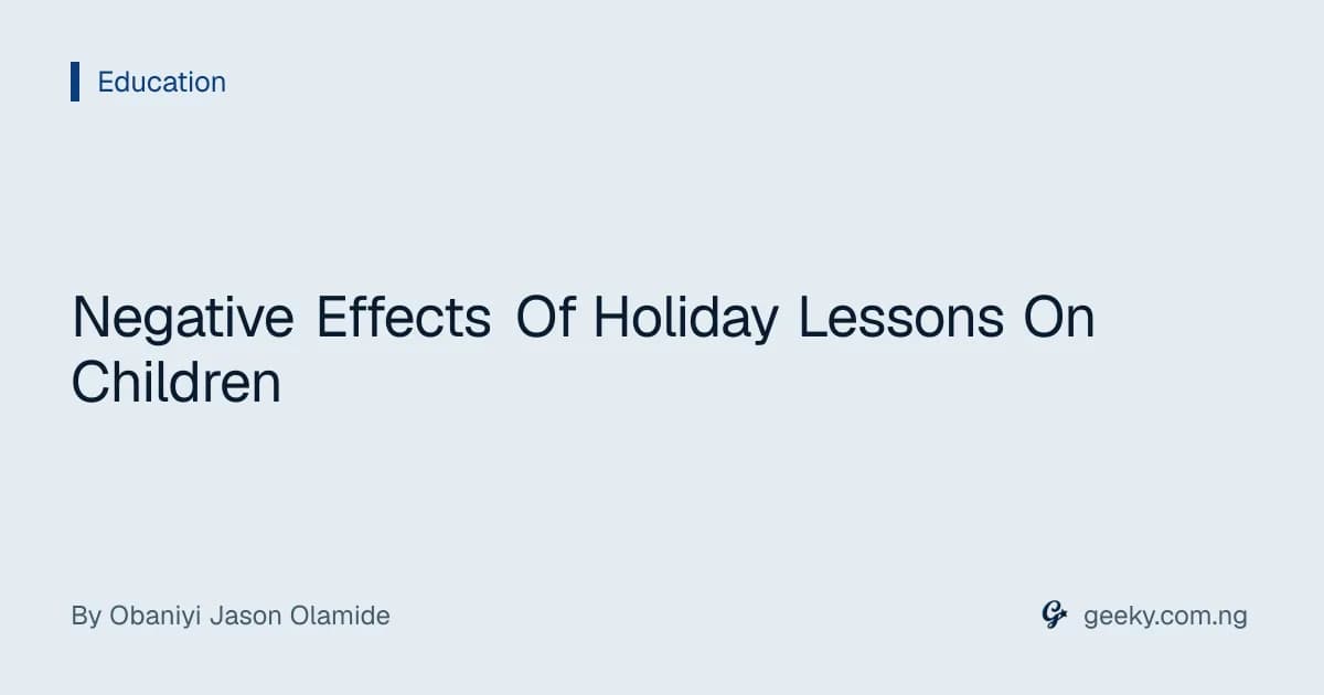 Negative Effects Of Holiday Lessons On Children