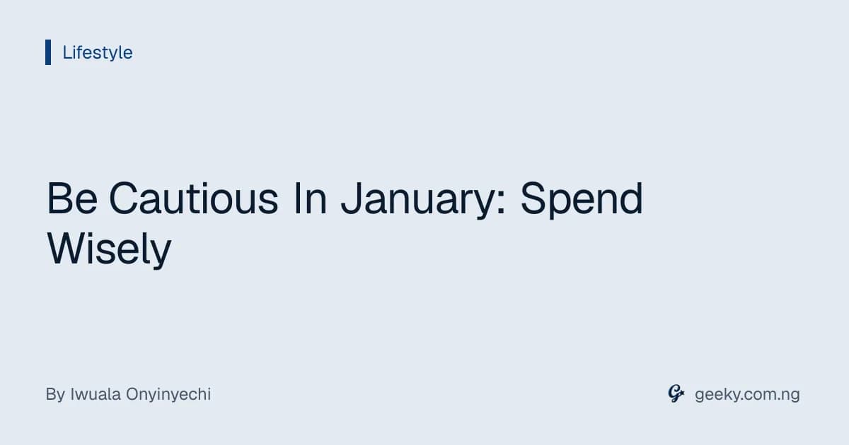 Be Cautious In January: Spend Wisely