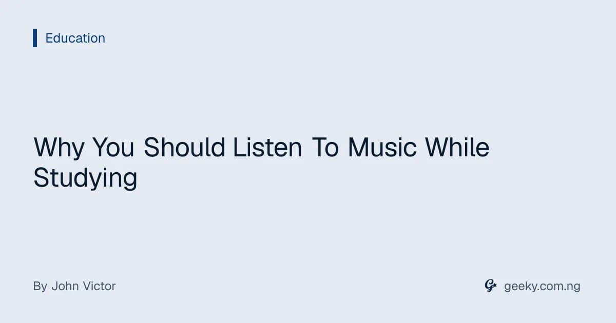 Why You Should Listen To Music While Studying