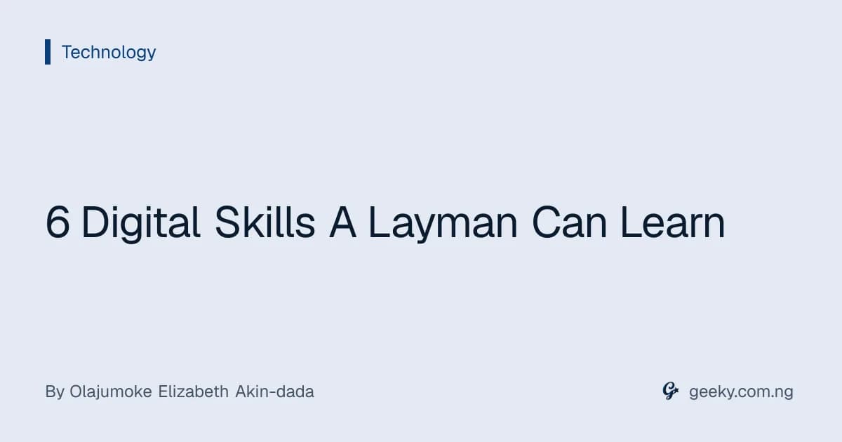 6 Digital Skills A Layman Can Learn