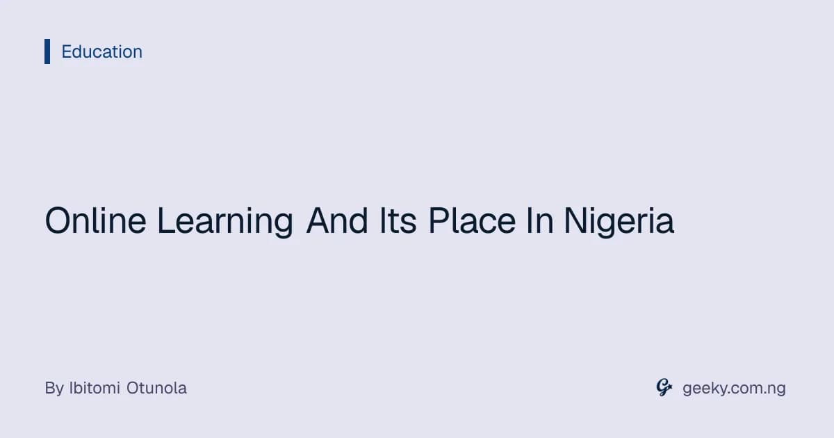Online Learning And Its Place In Nigeria