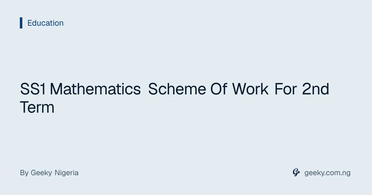 SS1 Mathematics Scheme Of Work For 2nd Term