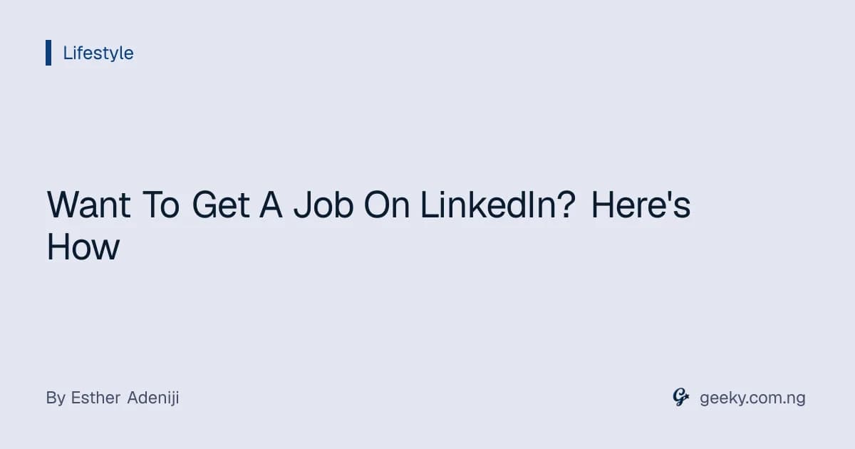 Want To Get A Job On LinkedIn? Here's How