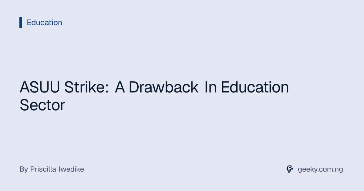 ASUU Strike: A Drawback In Education Sector