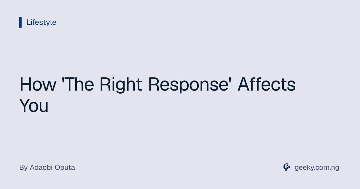 How 'The Right Response' Affects You