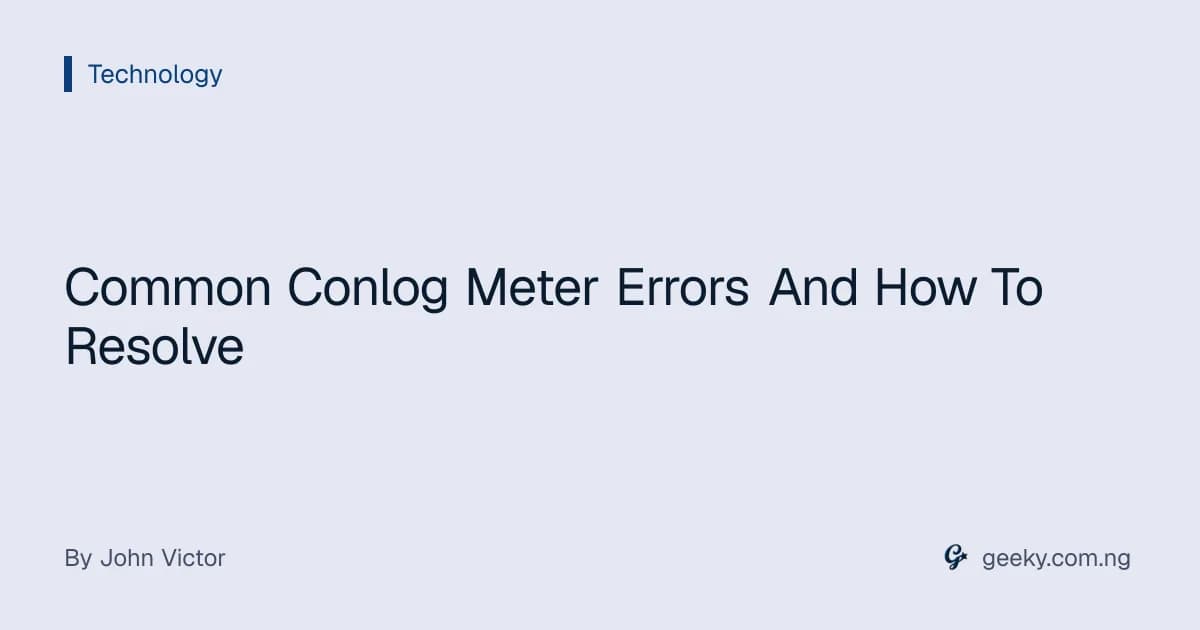 Common Conlog Meter Errors And How To Resolve