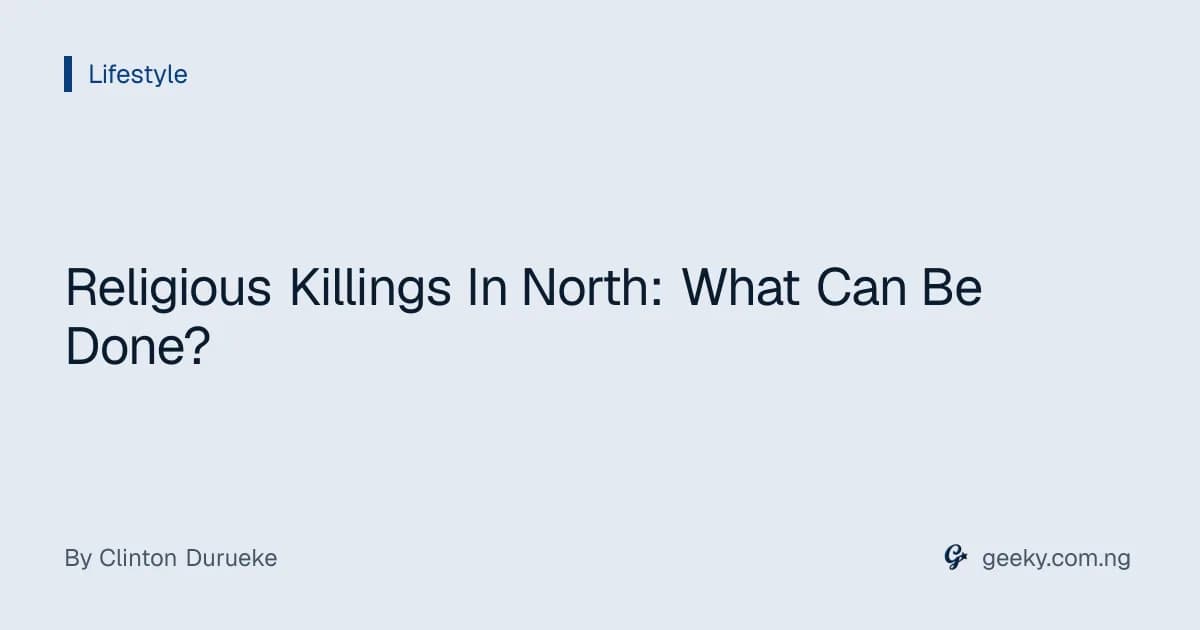 Religious Killings In North: What Can Be Done?
