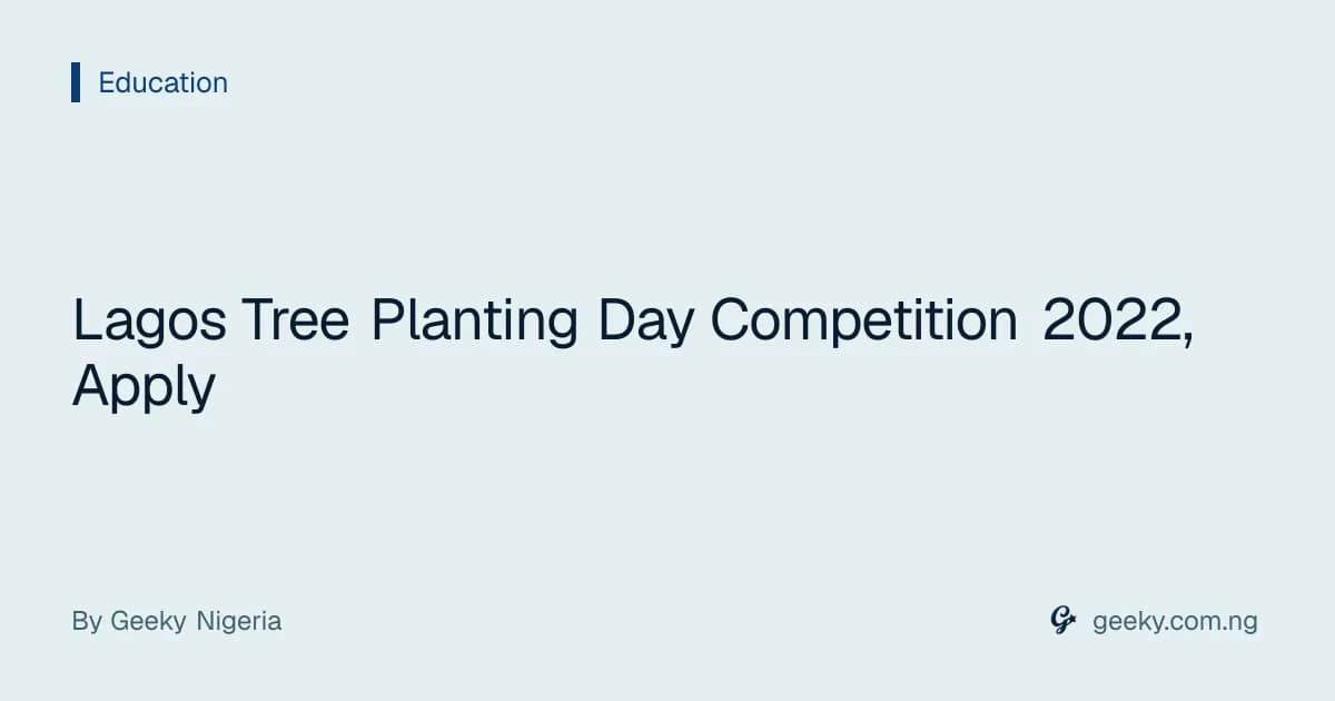Lagos Tree Planting Day Competition 2022, Apply