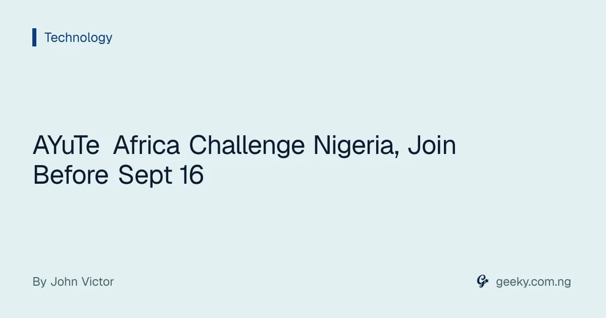 AYuTe Africa Challenge Nigeria, Join Before Sept 16