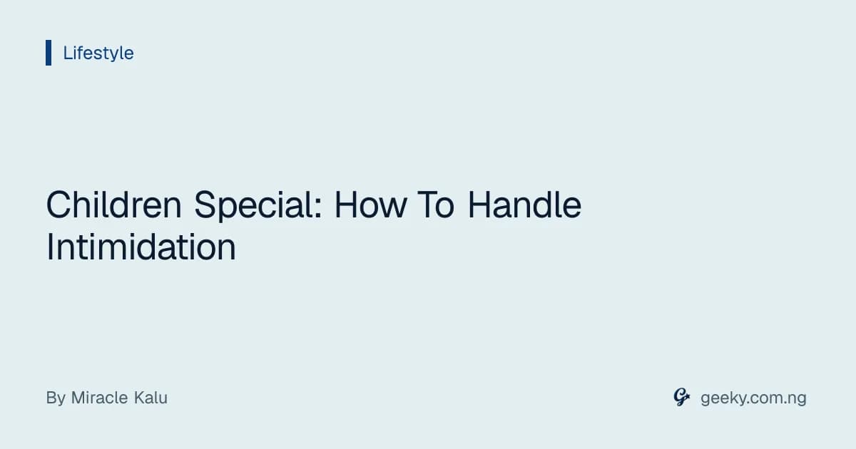 Children Special: How To Handle Intimidation
