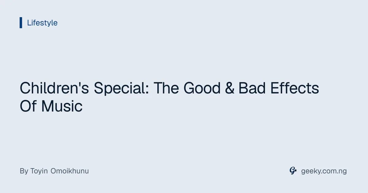 Children's Special: The Good & Bad Effects Of Music