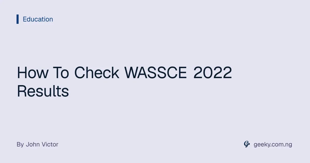How To Check WASSCE 2022 Results