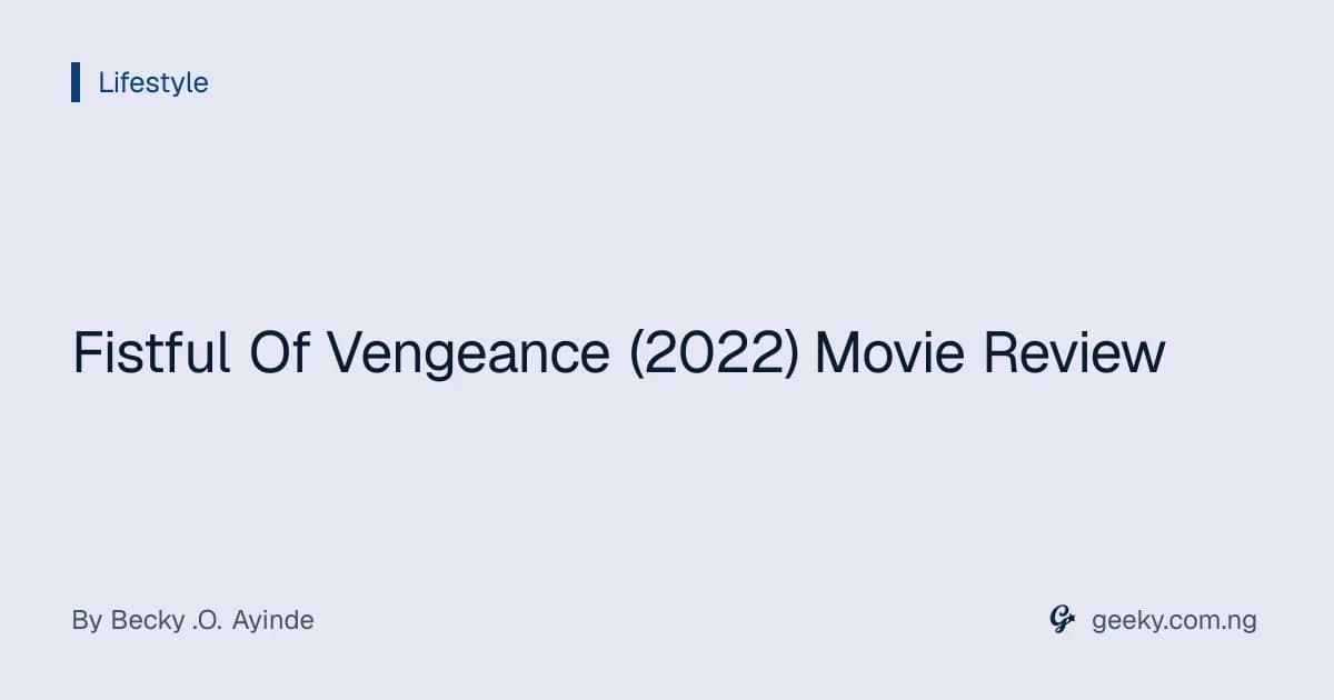 Fistful Of Vengeance (2022) Movie Review