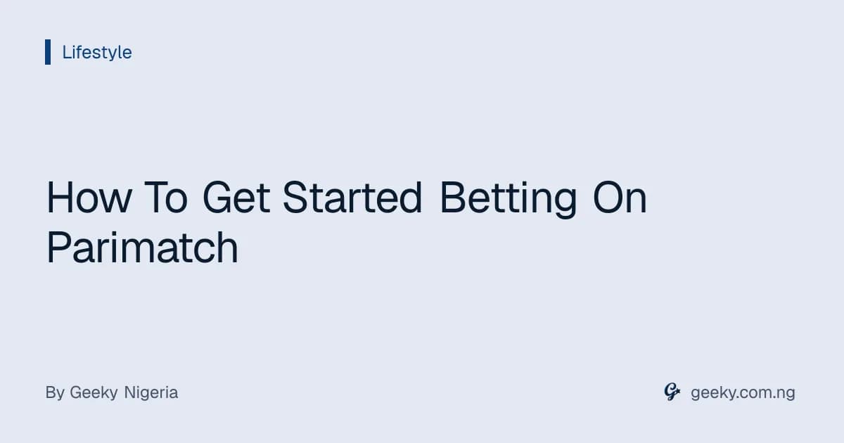 How To Get Started Betting On Parimatch