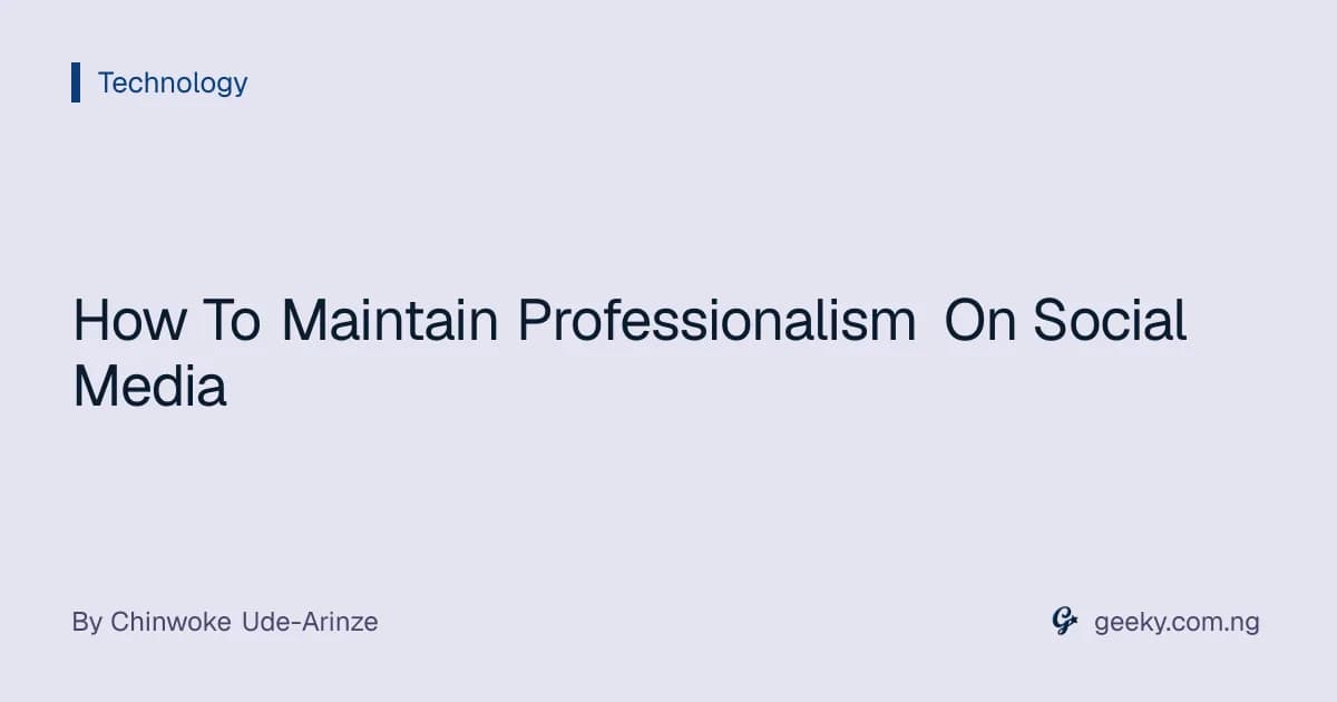 How To Maintain Professionalism On Social Media