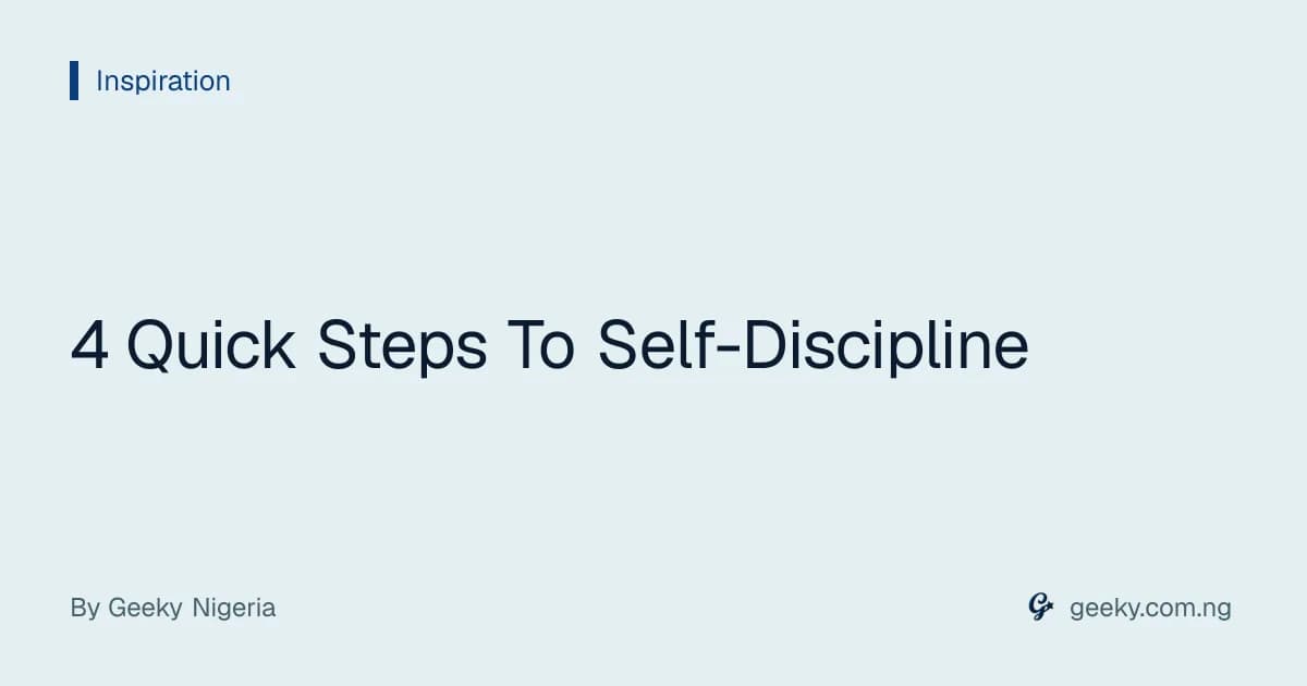 4 Quick Steps To Self-Discipline