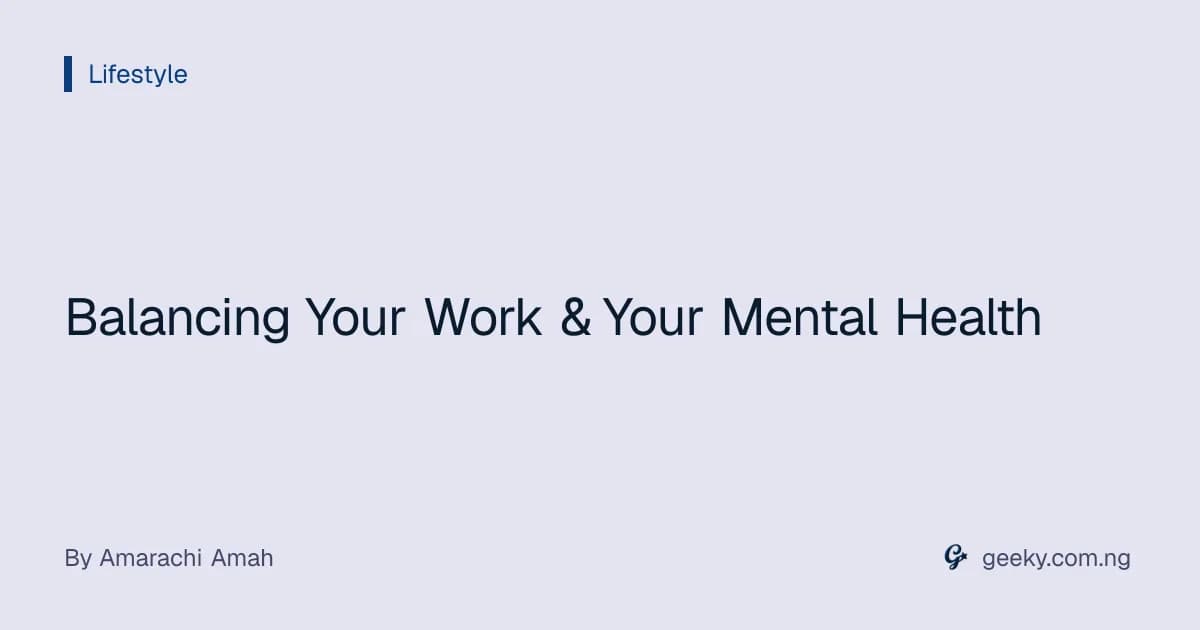 Balancing Your Work & Your Mental Health