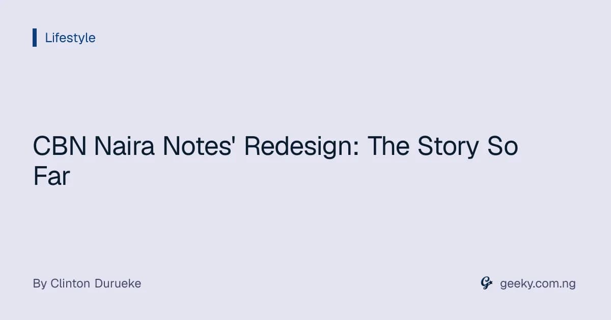 CBN Naira Notes' Redesign: The Story So Far