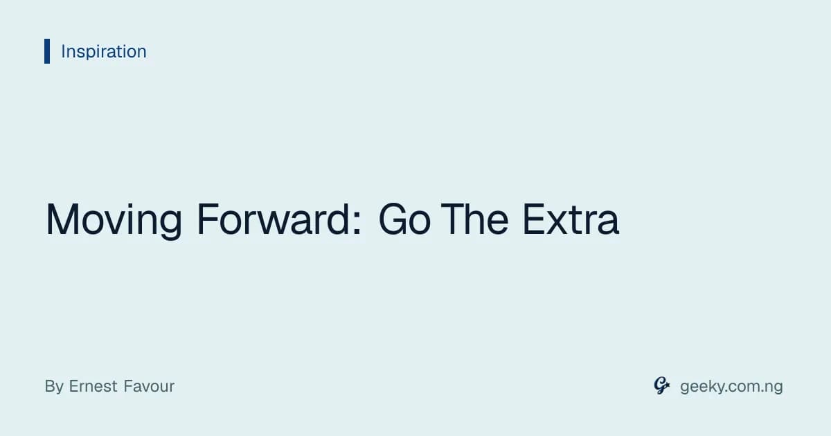 Moving Forward: Go The Extra