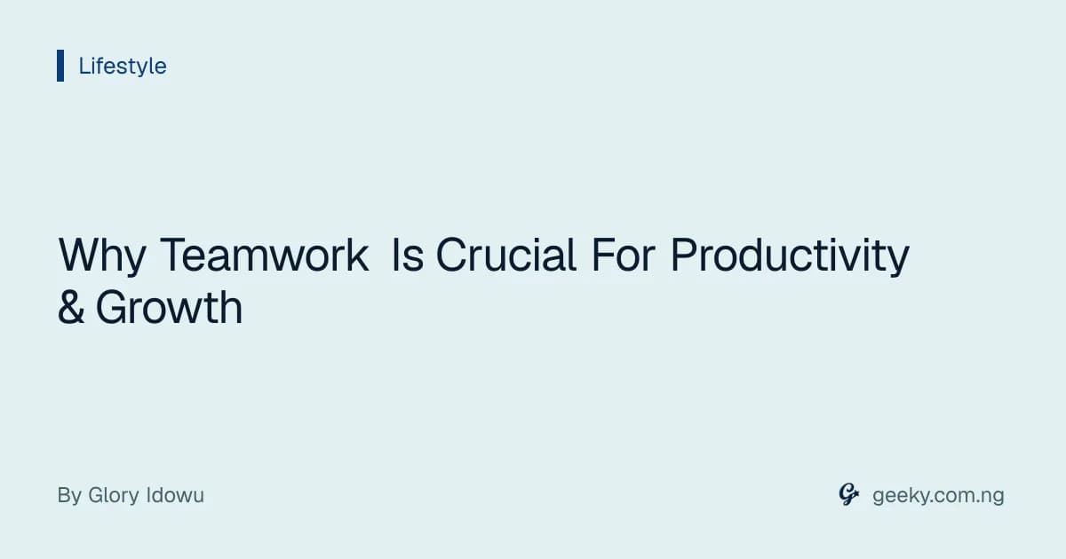 Why Teamwork Is Crucial For Productivity & Growth
