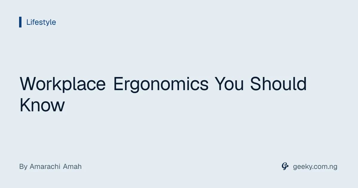 Workplace Ergonomics You Should Know