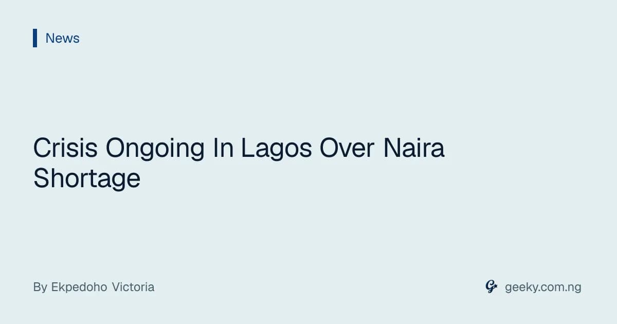 Crisis Ongoing In Lagos Over Naira Shortage