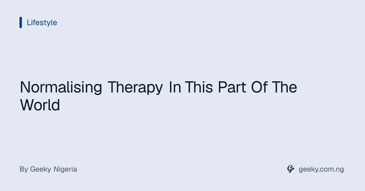 Normalising Therapy In This Part Of The World