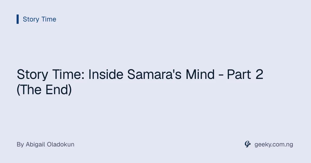 Story Time: Inside Samara's Mind - Part 2 (The End)