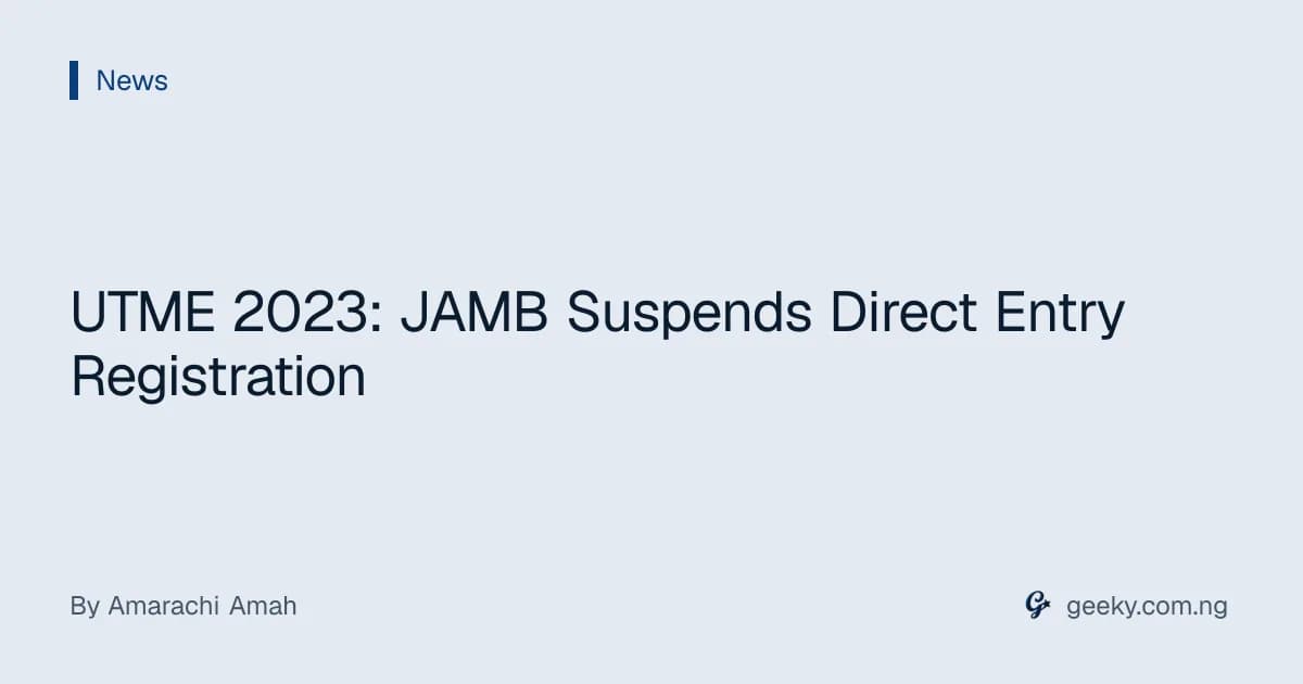 UTME 2023: JAMB Suspends Direct Entry Registration