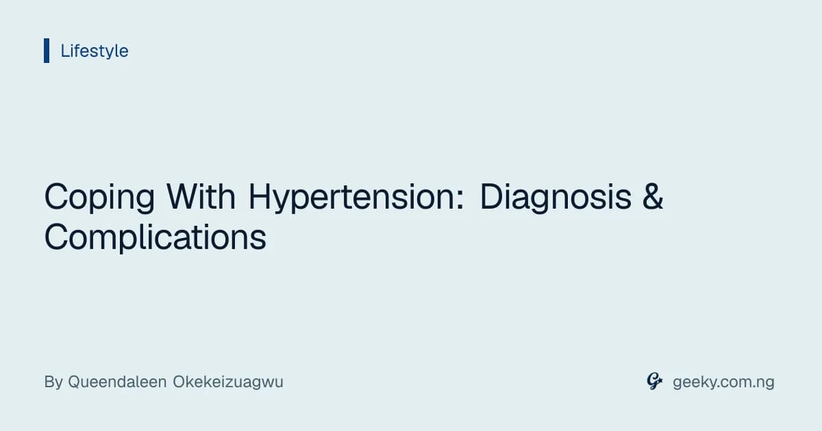Coping With Hypertension: Diagnosis & Complications