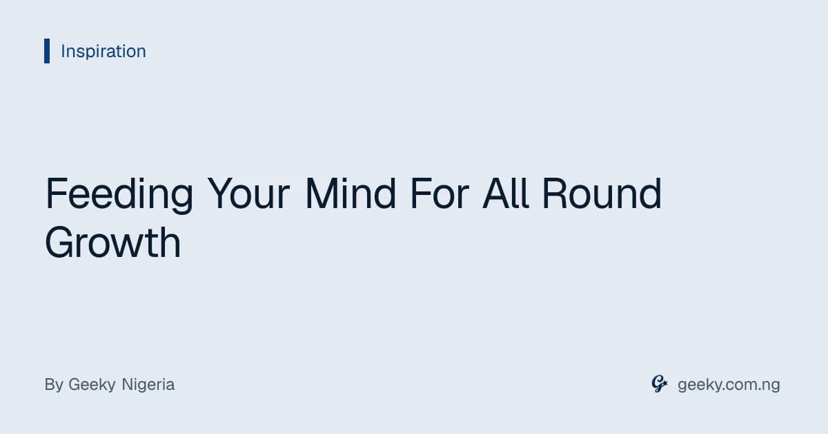 Feeding Your Mind For All Round Growth