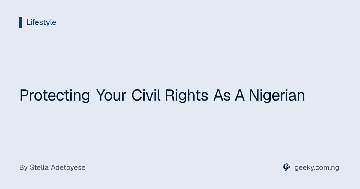 Protecting Your Civil Rights As A Nigerian