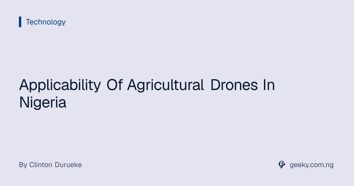 Applicability Of Agricultural Drones In Nigeria
