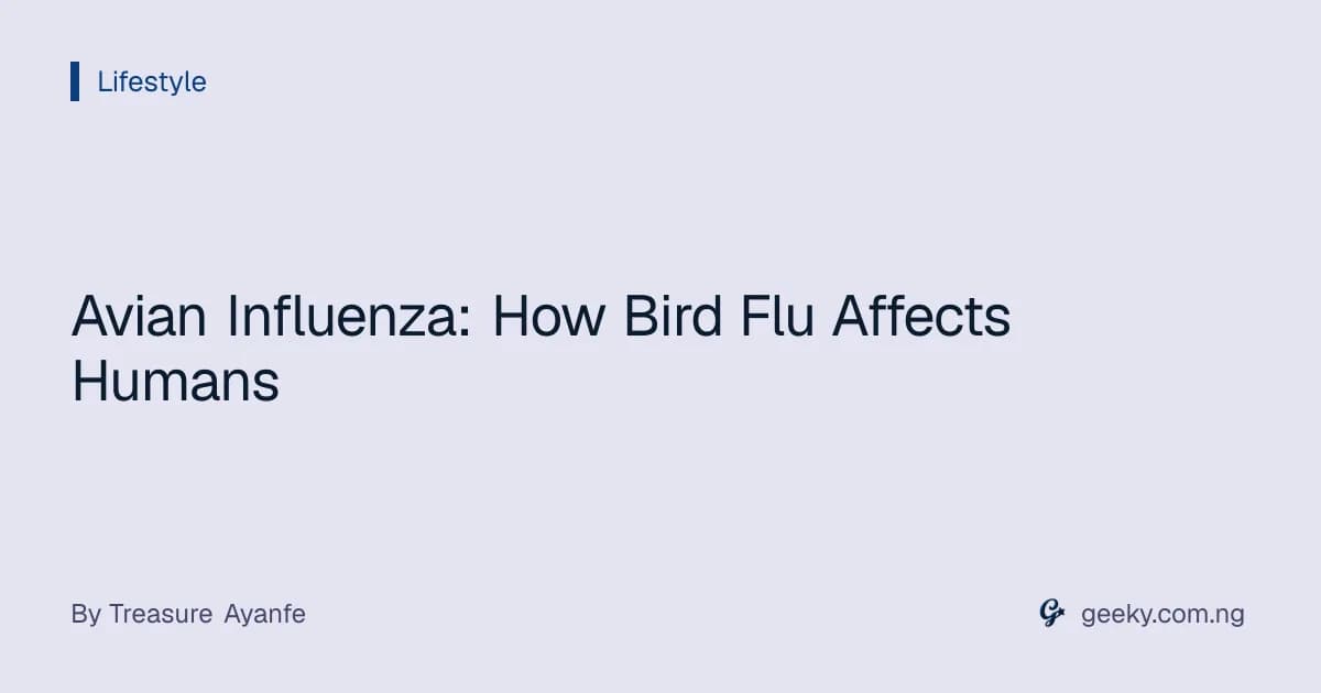 Avian Influenza: How Bird Flu Affects Humans