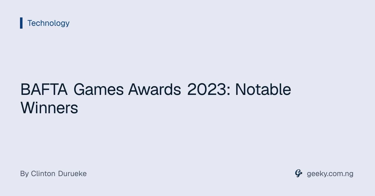 BAFTA Games Awards 2023: Notable Winners