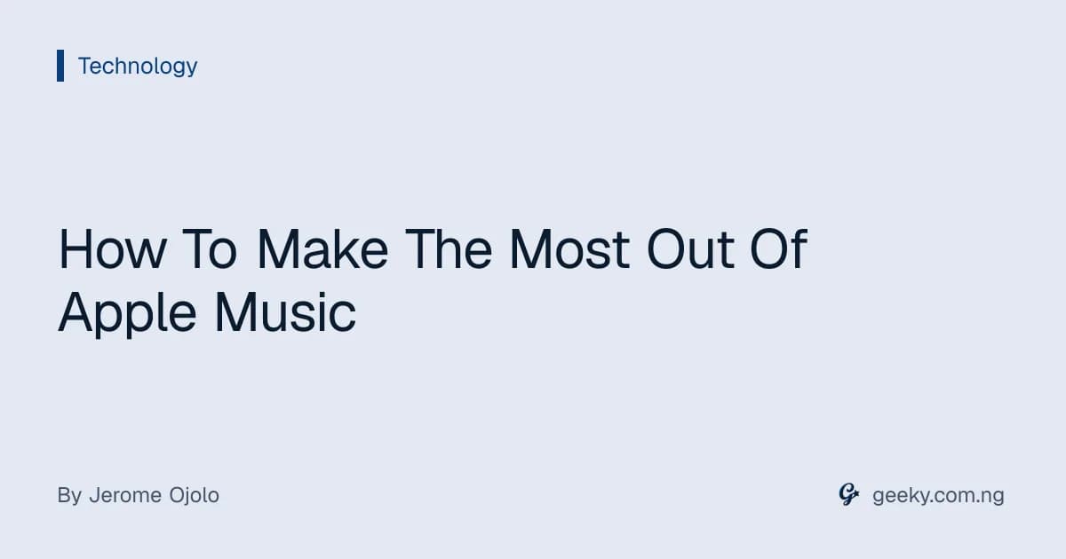 How To Make The Most Out Of Apple Music