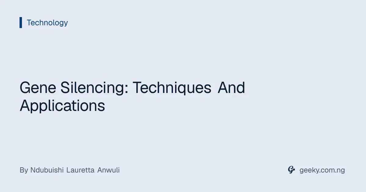 Gene Silencing: Techniques And Applications