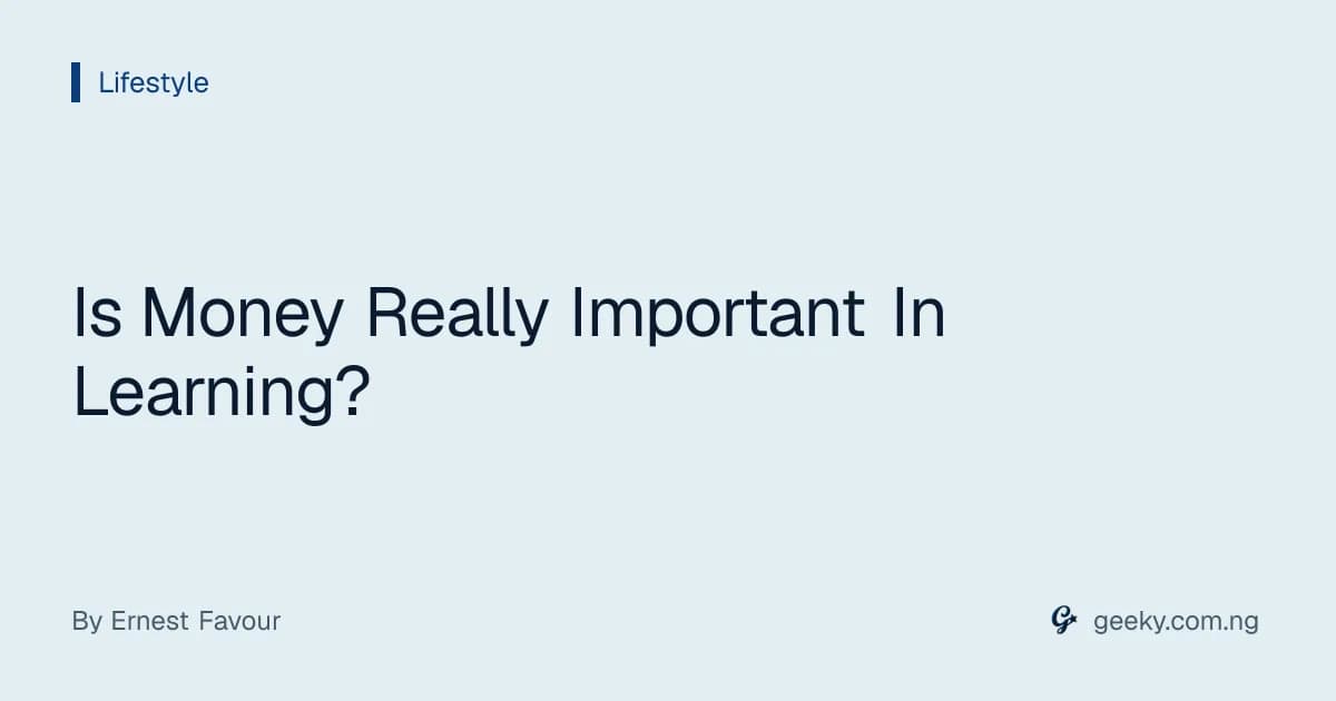 Is Money Really Important In Learning?
