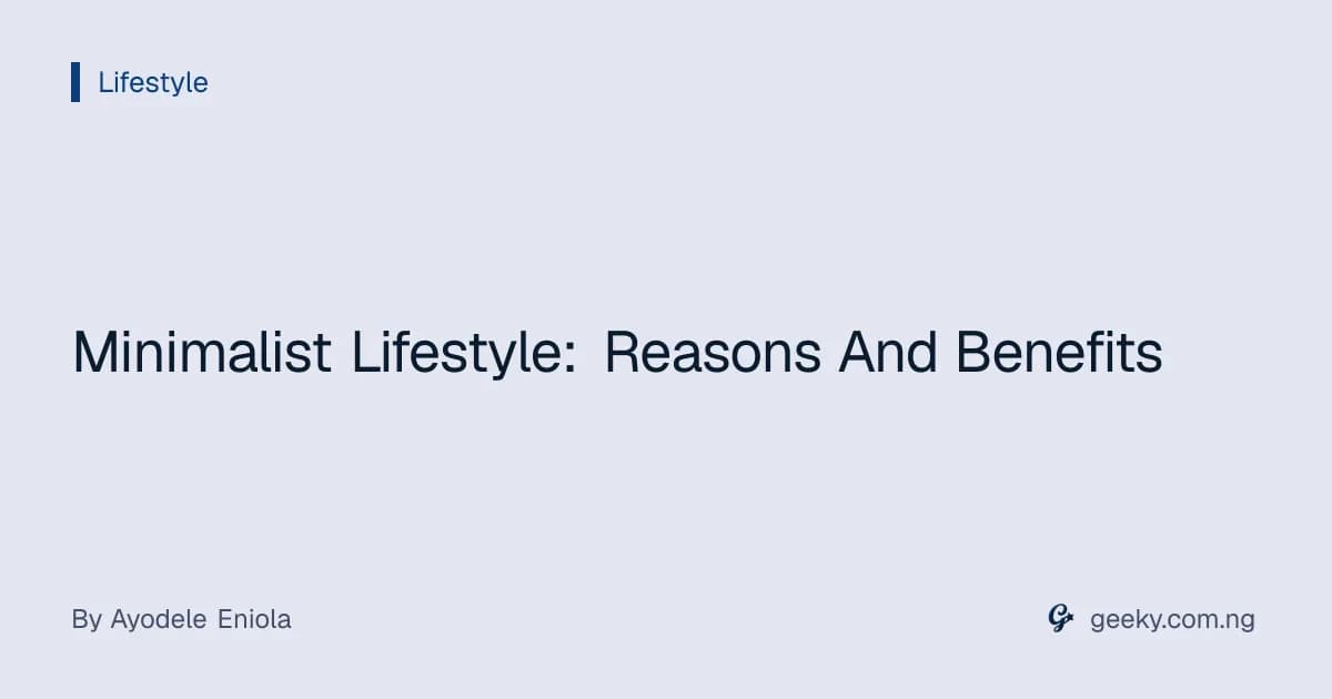 Minimalist Lifestyle: Reasons And Benefits