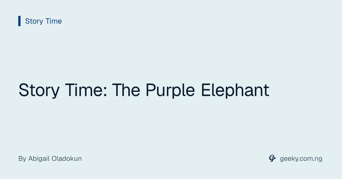 Story Time: The Purple Elephant
