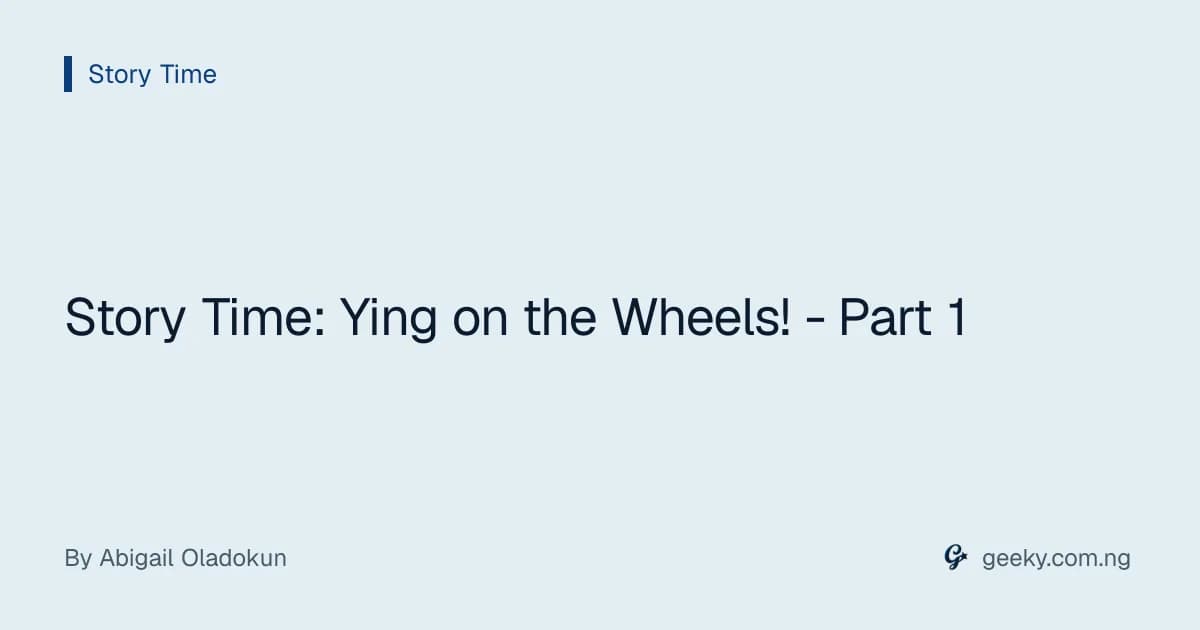 Story Time: Ying on the Wheels! - Part 1