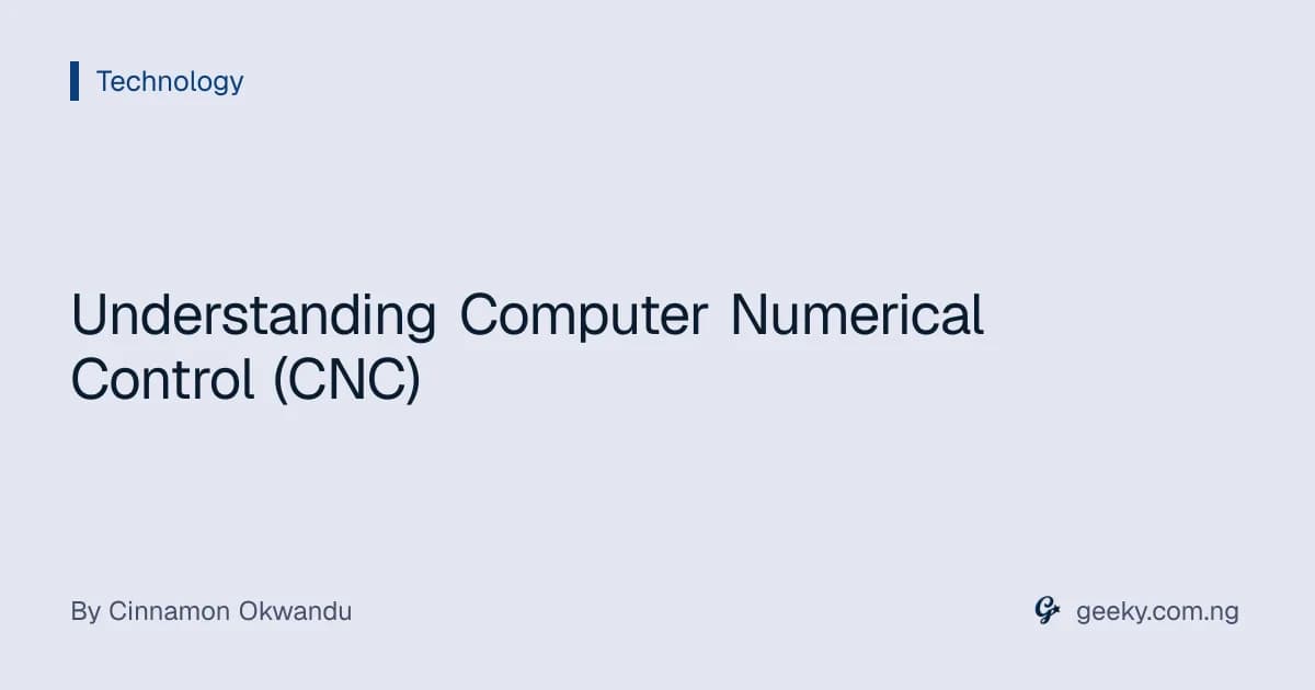Understanding Computer Numerical Control (CNC)