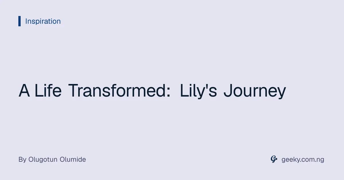 A Life Transformed: Lily's Journey