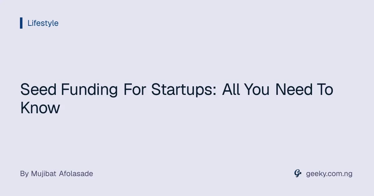 Seed Funding For Startups: All You Need To Know