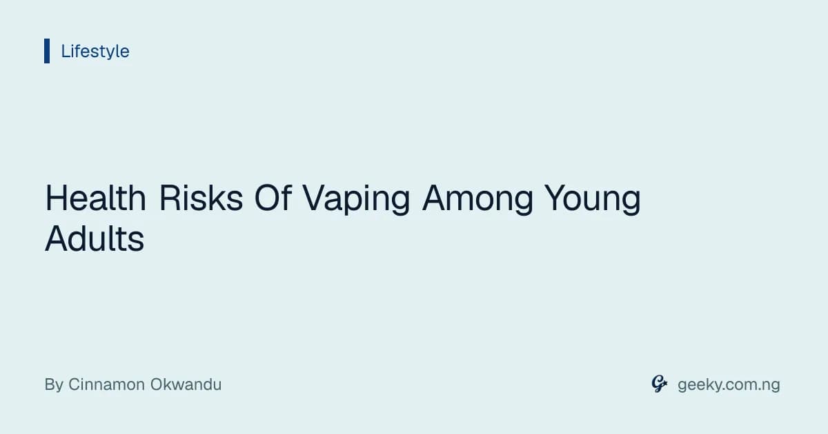 Health Risks Of Vaping Among Young Adults