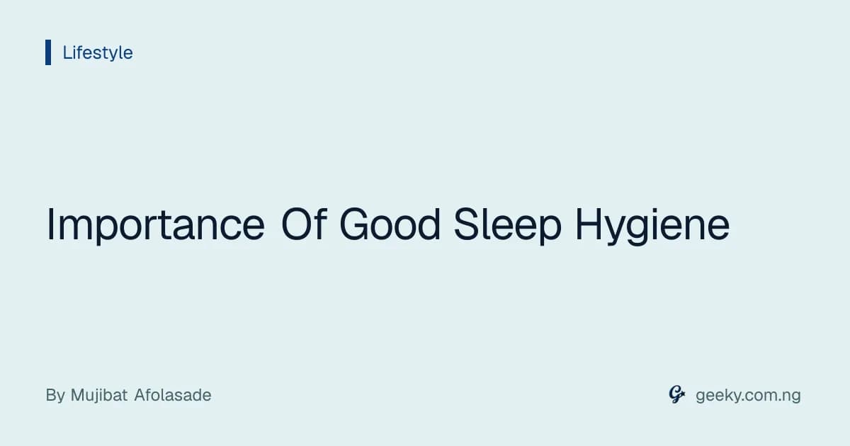 Importance Of Good Sleep Hygiene