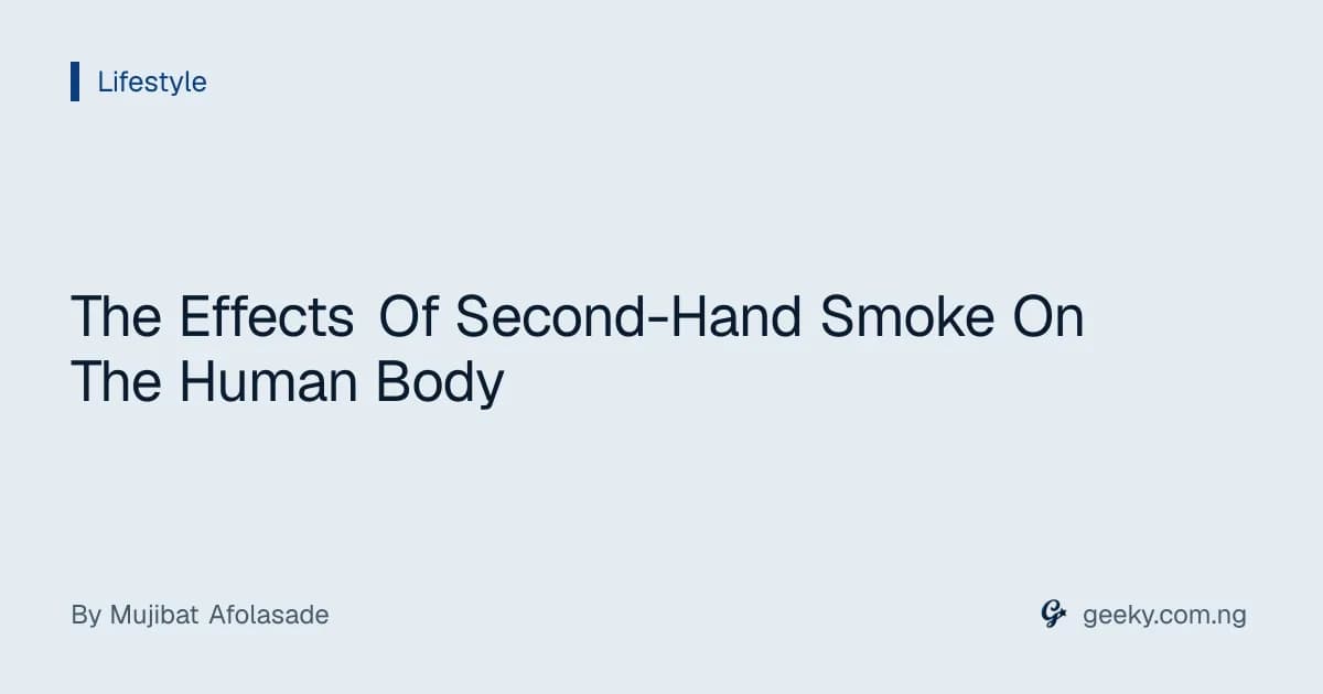 The Effects Of Second-Hand Smoke On The Human Body