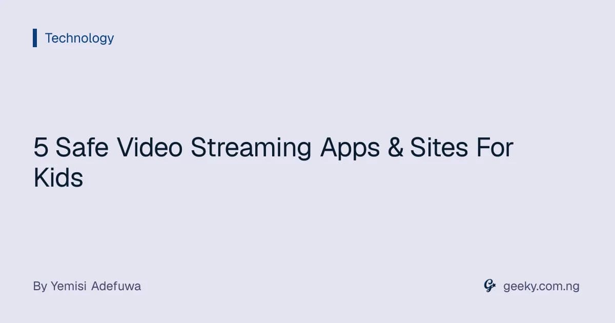 5 Safe Video Streaming Apps & Sites For Kids
