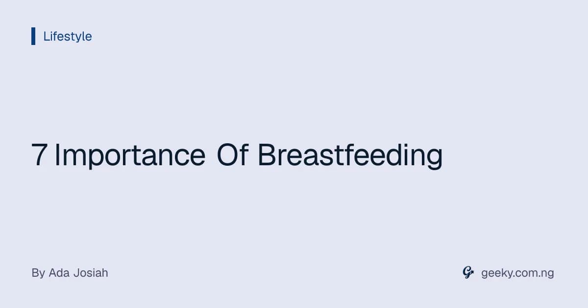 7 Importance Of Breastfeeding